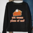You Wanna Piece Of Me Thanksgiving Pumpkin Pie Tshirt Sweatshirt Gifts for Old Women