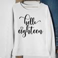 18Th Birthday N Girls Women Hello Eighn 18 Years Old Sweatshirt Gifts for Old Women