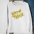 Funny Bitch Please Sweatshirt Gifts for Old Women