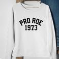 Pro Choice Pro Roe 1973 Vs Wade My Body My Choice Womens Rights Sweatshirt Gifts for Old Women