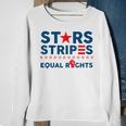 Stars Stripes And Equal Rights 4Th Of July Womens Rights V2 Sweatshirt Gifts for Old Women