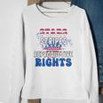 Stars Stripes Reproductive Rights 4Th Of July 1973 Protect Roe Women&8217S Rights Sweatshirt Gifts for Old Women