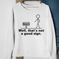 Thats Not A Good Sign Sweatshirt Gifts for Old Women