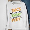Trick Or Treat Smell My Feet Funny Kids Halloween Gift Sweatshirt Gifts for Old Women