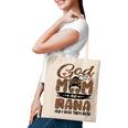 God Gifted Me Two Titles Mom And Nana Leopard Mothers Day Tote Bag