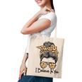 I Believe In You Motivational Testing Day Messy Bun Teacher V3 Tote Bag
