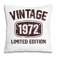 50 Years Old Vintage 1972 Limited Edition 50Th Birthday Pillow