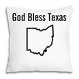 God Bless Texas Ohio Pillow