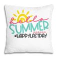 Happy Last Day Of School Teacher Student Hello Summer Pillow