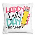 Happy Last Day Of School Teacher Student Hello Summer V2 Pillow