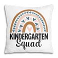 Kindergarten Squad Kinder First Day Rainbow Teacher Student Pillow