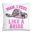Man I Feel Like A Bride Retro Pink Cowboy Hat Pillow