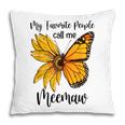 My Favorite People Call Me Meemaw Mothers Day Gifts Pillow