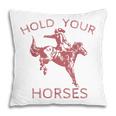 Retro Cowboy Hold Your Horse Rodeo Wild West Country Cowgirl Pillow