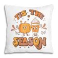 Tis The Season Pumpkin Spice Autumn Fall Thanksgiving Retro Pillow