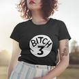 Bitch 3 Funny Halloween Drunk Girl Bachelorette Party Bitch Women T-shirt Gifts for Her