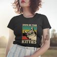 Cat Show Me Your Kitties Funny Cats Lover Vintage Women T-shirt Gifts for Her
