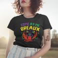 Come At Me Breaux Crawfish Beads Funny Mardi Gras Carnival Women T-shirt Gifts for Her