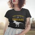 Easily Distracted By Dinosaurs Cute Gift Women T-shirt Gifts for Her