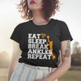 Eat Sleep Break Ankles Repeat Tshirt Women T-shirt Gifts for Her