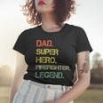 Firefighter Vintage Style Dad Hero Firefighter Legend Fathers Day Women T-shirt Gifts for Her