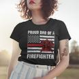 Firefighter Vintage Usa Flag Proud Dad Of A Firefighter Fathers Day Women T-shirt Gifts for Her