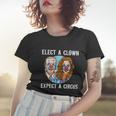 Funny Anti Biden Elect A Clown Expect A Circus Funny Anti Joe Biden Women T-shirt Gifts for Her