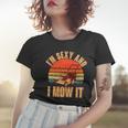 Funny Im Sexy And I Mow It Vintage Tshirt Women T-shirt Gifts for Her