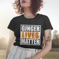 Ginger Lives Matter Funny Irish St Patricks Day Tshirt Women T-shirt Gifts for Her