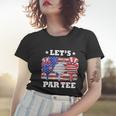 Golf Lets Par Tee American Flag Independence Golf 4Th July Women T-shirt Gifts for Her