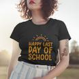 Happy Last Day Of School Students And Teachers Graduation Great Gift Women T-shirt Gifts for Her