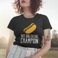 Hot Dog Eating Champion Fast Food Women T-shirt Gifts for Her