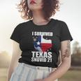 I Survived Texas Snow Storm Blizzard Snovid 21 Tshirt Women T-shirt Gifts for Her