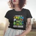 Im Ready To Crush 4Th Grade Funny Video Game Women T-shirt Gifts for Her