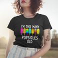 Im This Many Popsicles Old Funny 7Th Birthday Popsicle Cute Gift Women T-shirt Gifts for Her