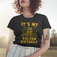 Its My Golden Birthday 18Th Birthday Women T-shirt Gifts for Her