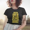 Never Give Up Motivational Tshirt Women T-shirt Gifts for Her