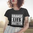 Orange Lies Matter Resist Anti Trump Women T-shirt Gifts for Her