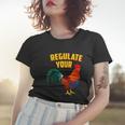 Regulate Your DIck Pro Choice Feminist Womenns Rights Women T-shirt Gifts for Her