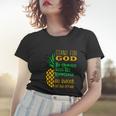 Stand For God Be Crowned With His Knowledge Be Sweet Inside Women T-shirt Gifts for Her