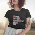 Sugar And Spice And Reproductive Rights Floral Progiftchoice Funny Gift Women T-shirt Gifts for Her