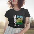 Swing Swear Drink Repeat Love Golf Funny Women T-shirt Gifts for Her