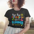 Teacher Student Kids Bye Bye Kindergarten Hello Summer Women T-shirt Gifts for Her