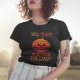 Will Trade Sister For Candy Halloween Quote Women T-shirt Gifts for Her