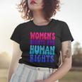 Womens Rights Are Human Rights Womens Pro Choice Women T-shirt Gifts for Her