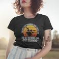You Don&8217T Stop Drumming When You Get Old Funny Drummer Gift Women T-shirt Gifts for Her