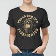 Firefighter Proud Dad Of A Firefighter V2 Women T-shirt