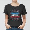 4Th Of July Tee Fireworks Director I Run You Women T-shirt