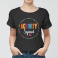 Activity Assistant Squad Team Professionals Week Director Meaningful Gift Women T-shirt