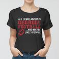 All I Care About Is Georgia Football Tshirt Women T-shirt